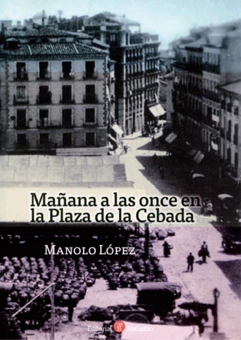Ma�ana a las once en la Plaza de la Cebada