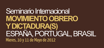 MOVIMIENTO OBRERO Y DICTADURA(S)