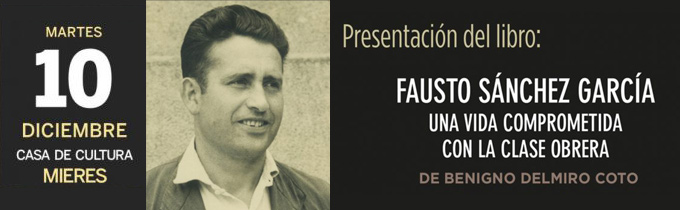 Fausto Sánchez García. Una vida comprometida con la clase obrera, de Benigno Delmiro Coto