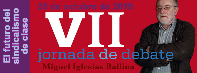 25 de octubre de 2019 - VII Jornada de Debate Miguel Iglesias Ballina - El futuro del sindicalismo de clase