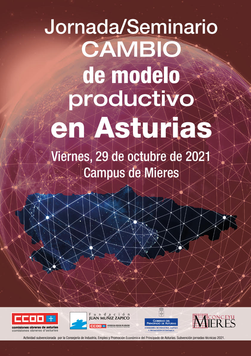 JORNADA/SEMINARIO CAMBIO DE MODELO PRODUCTIVO EN ASTURIAS JORNADA/SEMINARIO CAMBIO DE MODELO PRODUCTIVO EN ASTURIAS