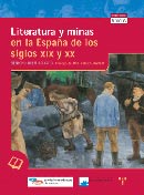 Literatura y minas en la España de los siglos XIX y XX